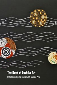 The Book of Sashiko Art