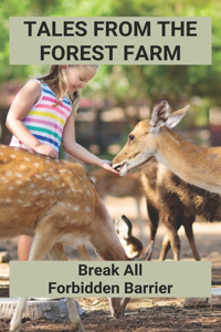 Tales From The Forest Farm