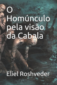 O Homúnculo pela visão da Cabala