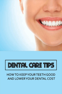 Dental Care Tips