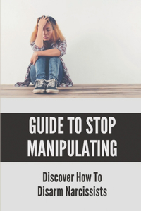 Guide To Stop Manipulating