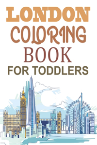 London Coloring Book For Toddlers