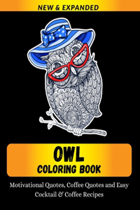 Owl Coloring Book Motivational Quotes, Coffee Quotes and Easy Cocktail & Coffee Recipes