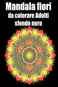 Mandala fiori da colorare adulti sfondo nero