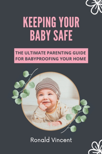 Keeping Your Baby Safe