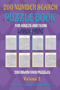 200 NUMBER SEARCH PUZZLE BOOK-Volume 2: 200 Brain Food Puzzles. 8.5x11 Feed Your Mind and Relax at the Same Time With Hours of Fun in this ALL Number Search, 200 Puzzles to Keep You Busy a