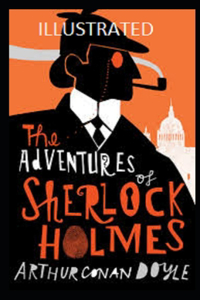 The Adventures of Sherlock Holmes Illustrated