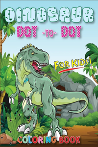 Dinosaur Dot To Dot Coloring Book For Kids