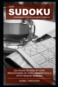 How Sudoku Grandmasters solve hard puzzles