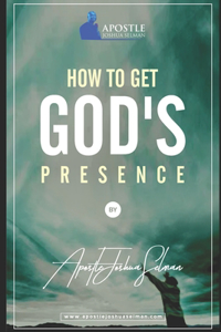 How To Get God's Presence
