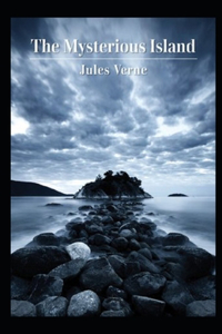 The Mysterious Island Annotated