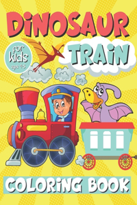 Dinosaur Train Coloring Book For Kids Ages 4-8
