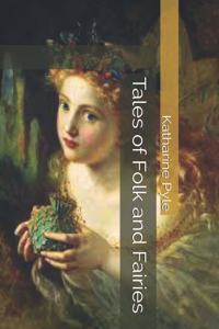 Tales of Folk and Fairies