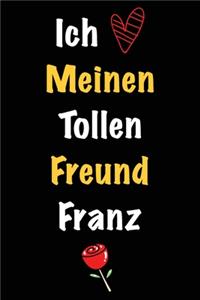 Ich Liebe Meinen Tollen Freund Franz