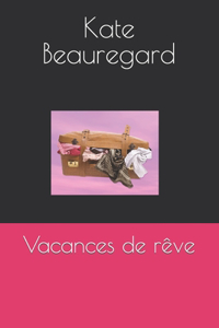 Vacances de rêve