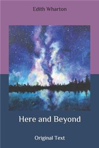 Here and Beyond