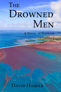 Drowned Men: A Novel of Suspense