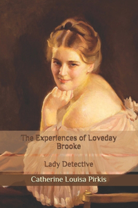 The Experiences of Loveday Brooke