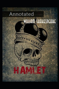 Hamlet, Prince of Denmark By William Shakespeare (A Tragedy Drama) 
