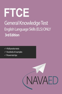 FTCE General Knowledge Test English Language Skills (ELS) Only 3rd Edition