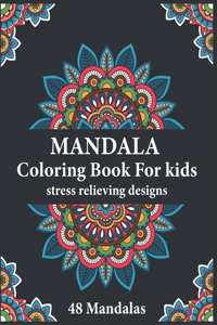 Mandala Coloring Book For Kids Stress Relieving Designs 48 Mandalas