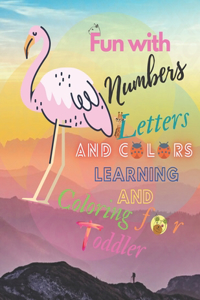 Fun with Numbers, Letters, and Colors learning and Coloring for Toddler