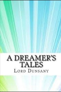 A Dreamer's Tales Illustrated