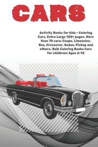 Activity Books for kids - Coloring Cars. Extra Large 150+ pages. More than 70 cars