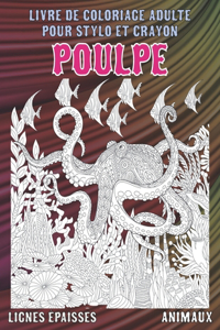 Livre de coloriage adulte pour stylo et crayon - Lignes épaisses - Animaux - Poulpe
