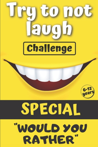 Try to not laugh challenge special would you rather