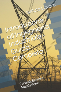 Introduzione all'Ingegneria Industriale - Guida Completa