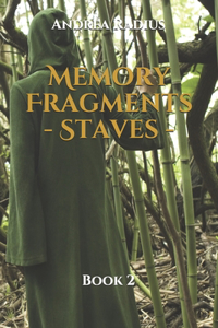 Memory Fragments - Staves - Book 2