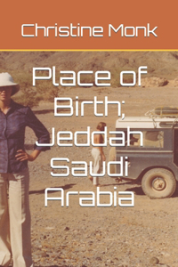 Place of Birth; Jeddah Saudi Arabia