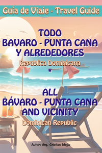 Todo Bávaro - Punta Cana y Alrededores * All Bávaro - Punta Cana and Vicinity