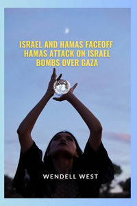 Israel and Hamas Faceoff