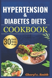 Hypertension and Diabetes Diet Cookbook