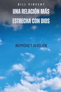 relación más estrecha con Dios