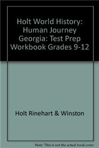 Holt World History: Human Journey Georgia: Test Prep Workbook Grades 9-12