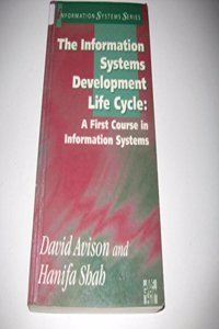Information Systems Development Life Cycle: A First Course in Information Systems