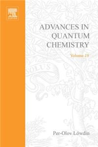 Advances in Quantum Chemistry Vol 19