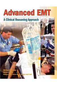 Advanced EMT: A Clinical-Reasoning Approach Plus New Mybradylab with Pearson Etext -- Access Card Package