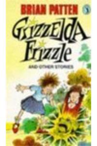Grizzelda Frizzle and Other Stories