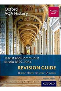 Oxford AQA History for A Level: Tsarist and Communist Russia 1855-1964 Revision Guide