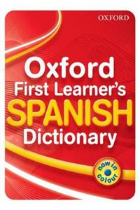 Oxford First Learner's Spanish Dictionary