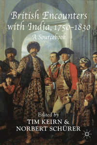 British Encounters with India, 1750-1830