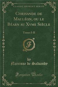 Corisande de Mauléon, Ou Le Béarn Au Xvme Siècle