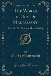 The Works of Guy de Maupassant, Vol. 3