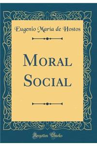 Moral Social (Classic Reprint)