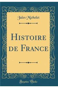 Histoire de France (Classic Reprint)