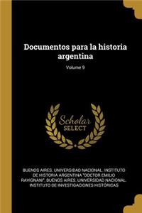 Documentos para la historia argentina; Volume 9